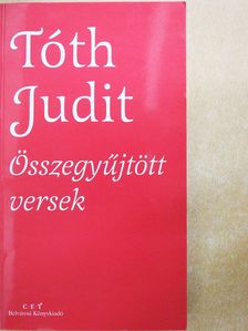 Tóth Judit - Összegyűjtött versek (dedikált példány) [antikvár]