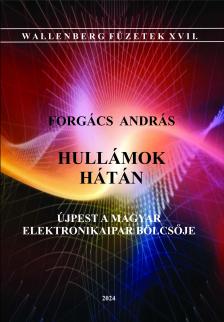 Forgács András - Hullámok hátán - Újpest a magyar elektronikaipar bölcsője [eKönyv: epub, mobi, pdf]