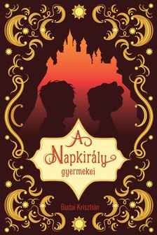 BUDAI KRISZTIÁN - A Napkirály gyermekei