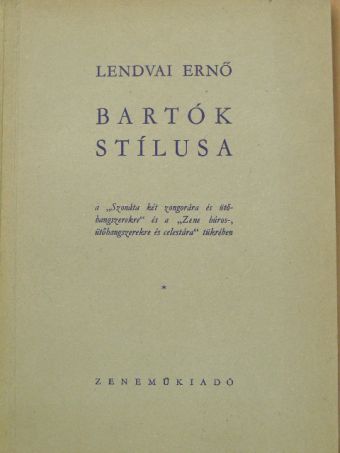 Lendvai Ernő - Bartók stílusa [antikvár]