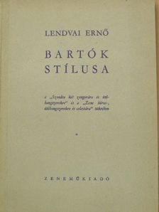 Lendvai Ernő - Bartók stílusa [antikvár]