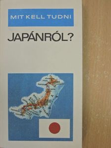Sólyom Sz. Ferenc - Mit kell tudni Japánról? [antikvár]