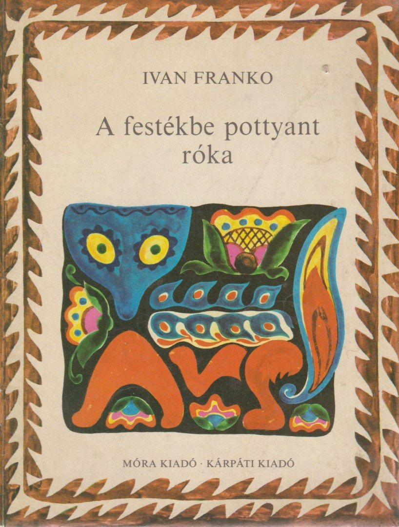Ivan Franko - A festékbe pottyant róka [antikvár]