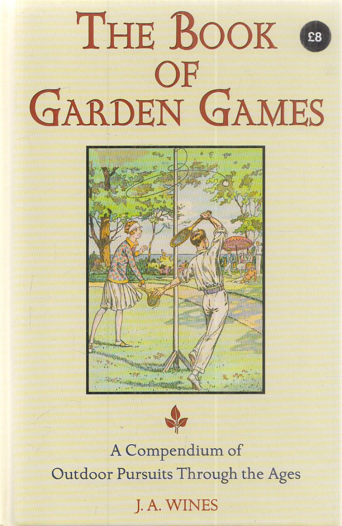 J. A. Wines - The Book of Garden Games [antikvár]
