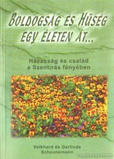 Wolkhard és Gerlinde Scheunemann - Boldogság és hűség egy életen át [antikvár]