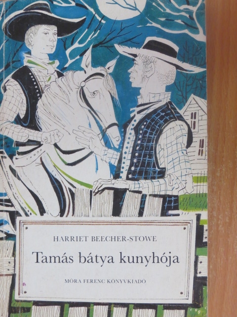 Harriet Beecher Stowe - Tamás bátya kunyhója [antikvár]