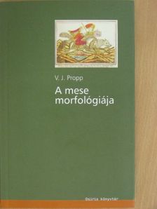 Vlagyimir Jakovlevics Propp - A mese morfológiája [antikvár]