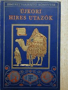Williams Archibald - Újkori hires utazók [antikvár]