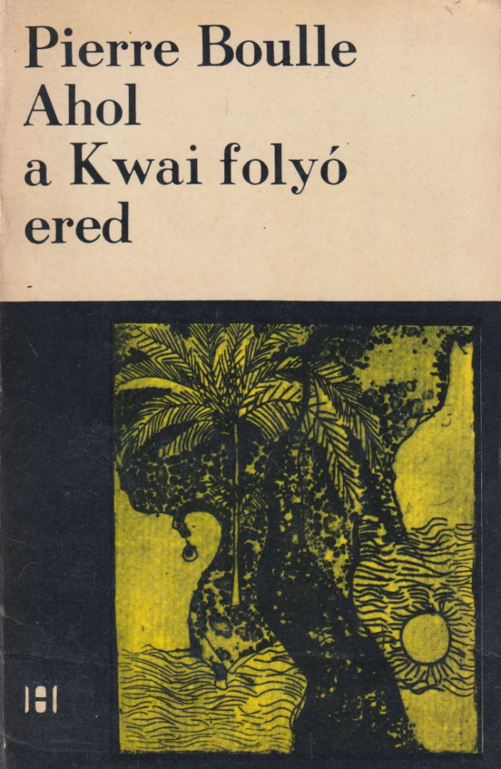 Ahol a Kwai folyó ered [antikvár]