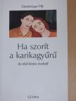 Dominique Fily - Ha szorít a karikagyűrű [antikvár]