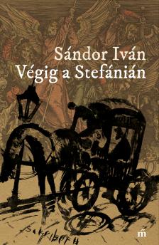 Sándor Iván - Végig a Stefánián [eKönyv: epub, mobi]