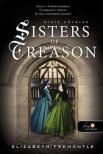 Elizabeth Fremantle - Sisters of Treason - Áruló nővérek