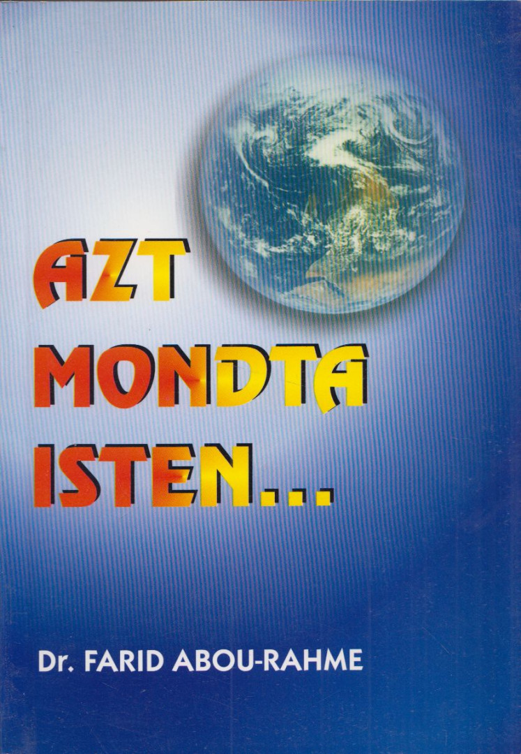 Farid Abou-Rahme - Azt mondta Isten... [antikvár]