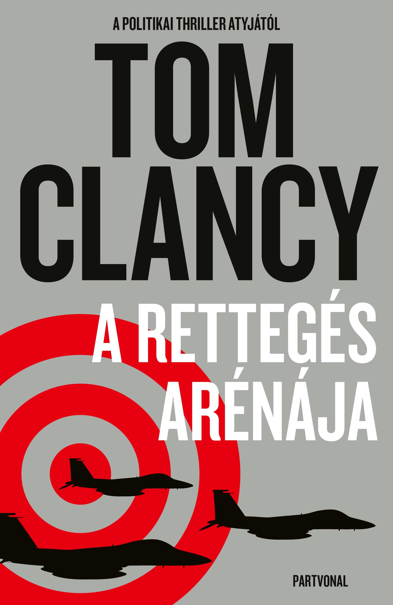 Tom Clancy - A rettegés arénája [szépséghibás]