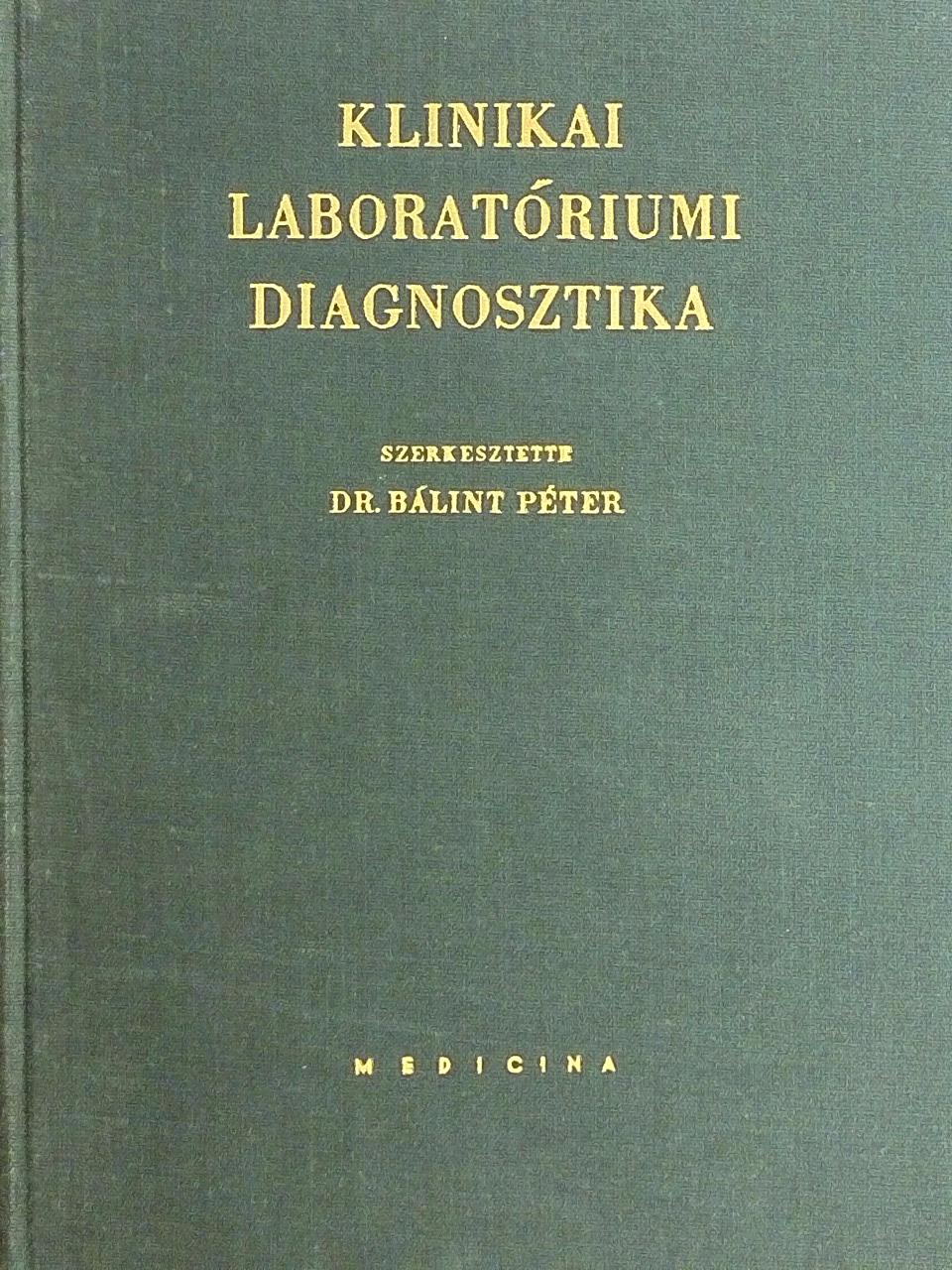 Dr. Alföldy Zoltán - Klinikai laboratóriumi diagnosztika [antikvár]