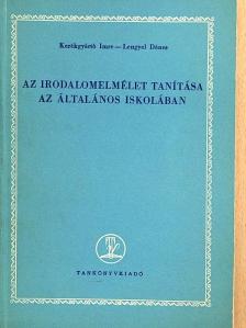 Kerékgyártó Imre - Az irodalomelmélet tanítása az általános iskolában [antikvár]