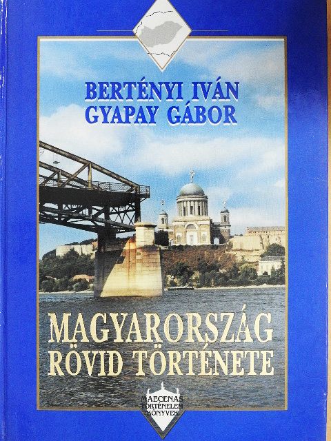 Bertényi Iván - Magyarország rövid története [antikvár]