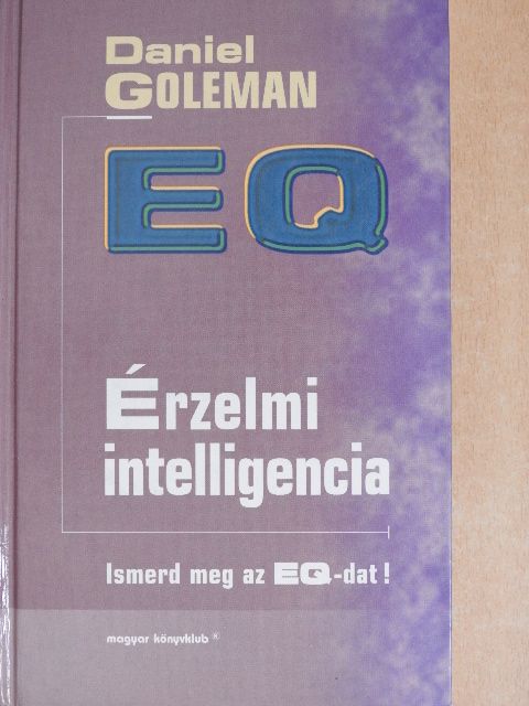 Daniel Goleman - Érzelmi intelligencia - E.Q. [antikvár]