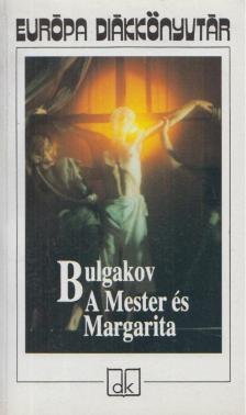 BULGAKOV, MIHAIL - A Mester és Margarita [antikvár]