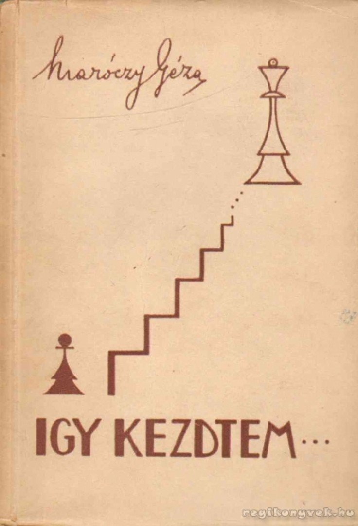 MARÓCZY GÉZA - Igy kezdtem... [antikvár]