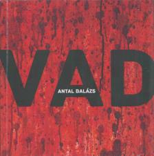 ANTAL BALÁZS - Vad [antikvár]