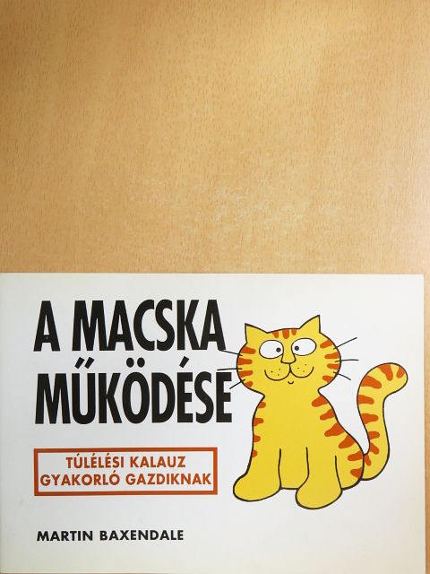Martin Baxendale - A macska működése [antikvár]