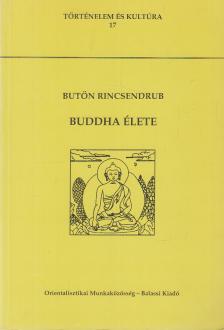 Butön Rincsendrub - Buddha élete [antikvár]