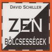 SCHILLER, DAVID - Zen bölcsességek [antikvár]