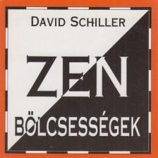 SCHILLER, DAVID - Zen bölcsességek [antikvár]