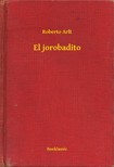 Arlt Roberto - El jorobadito [eKönyv: epub, mobi]