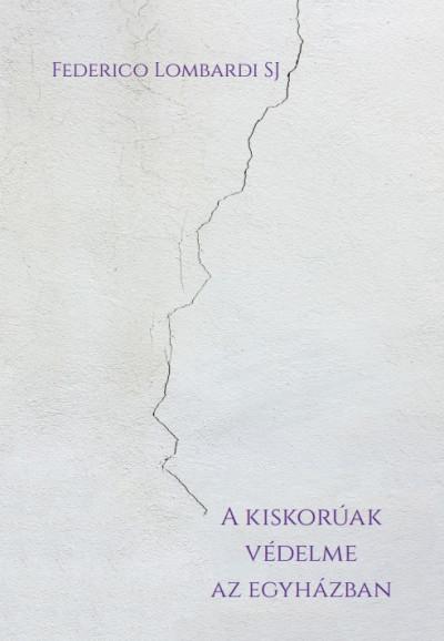 Federico Lombardi SJ - A kiskorúak védelme az egyházban