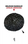 Danojliæ Milovan - Levelek Amerikába [eKönyv: epub, mobi]