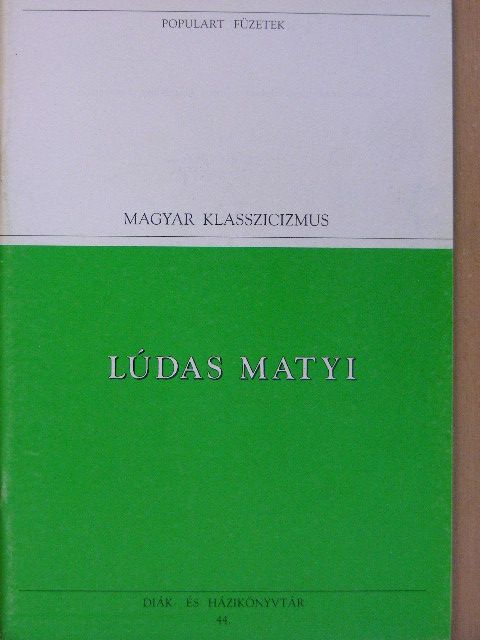 Fazekas Mihály - Lúdas Matyi/Eredeti magyar rege négy levonásban [antikvár]