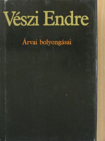 Vészi Endre - Árvai bolyongásai [antikvár]