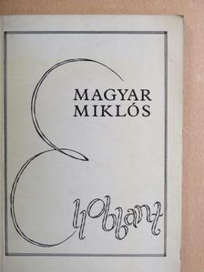 Magyar Miklós - Ellobbant [antikvár]