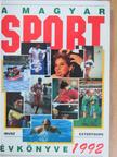 Dénes Tamás - A Magyar Sport Évkönyve 1992 [antikvár]
