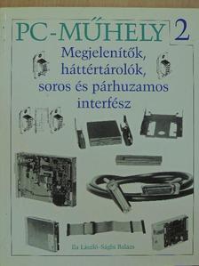 Ila László - Megjelenítők, háttértárolók, soros és párhuzamos interfész [antikvár]