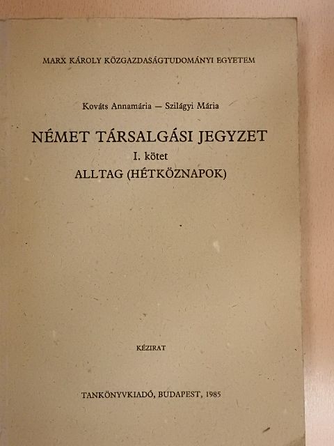 Kováts Annamária - Német társalgási jegyzet I. [antikvár]