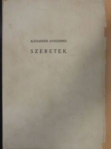 Alexander Avdejenko - Szeretek [antikvár]