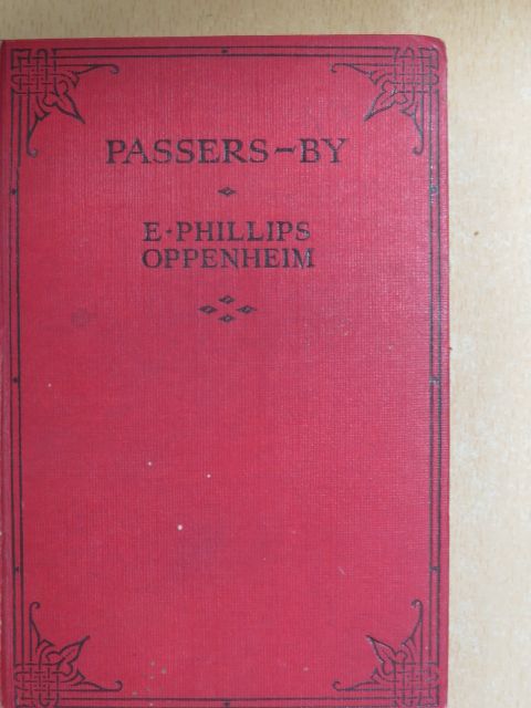 E. Phillips Oppenheim - Passers-by [antikvár]