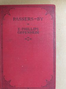 E. Phillips Oppenheim - Passers-by [antikvár]