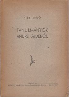 Kiss Ernő - Tanulmányok André Gideről [antikvár]