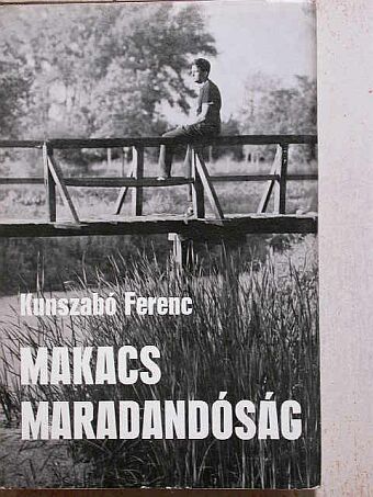 Kunszabó Ferenc - Makacs maradandóság [antikvár]