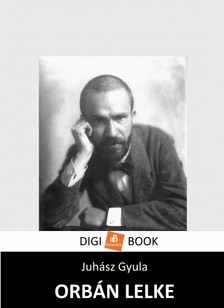 JUHÁSZ GYULA - Orbán lelke [eKönyv: epub, mobi]