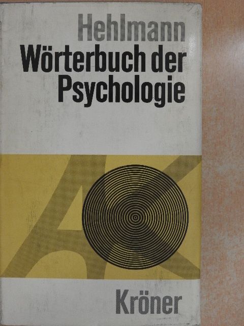 Wilhelm Hehlmann - Wörterbuch der Psychologie [antikvár]