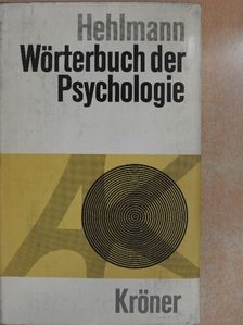 Wilhelm Hehlmann - Wörterbuch der Psychologie [antikvár]
