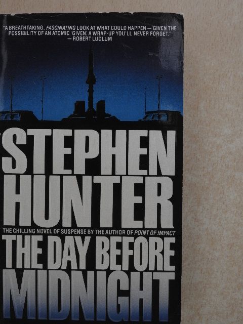 Stephen Hunter - The Day Before Midnight [antikvár]