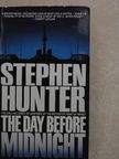 Stephen Hunter - The Day Before Midnight [antikvár]