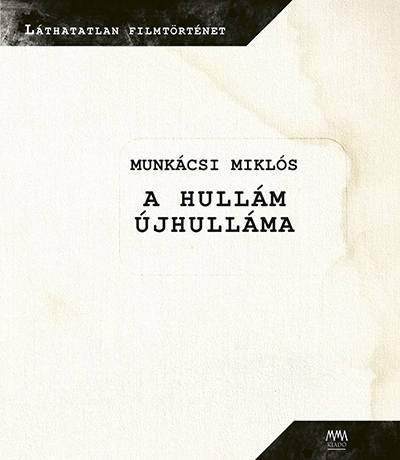 Munkácsi Miklós - A Hullám újhulláma