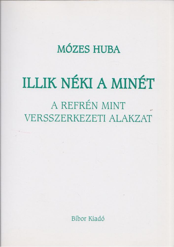 Mózes Huba - Illik néki a minét [antikvár]